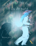 Fils de pute, suite de La traite des fous de Bruno Jetté