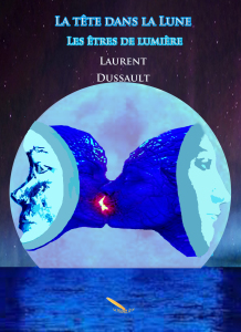 La tête dans la Lune, de Laurent Dussault.
